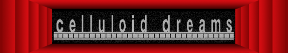CELLULOID DREAMS: The Movie Show