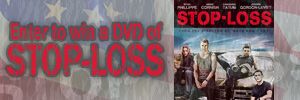 Win a DVD of STOP-LOSS!